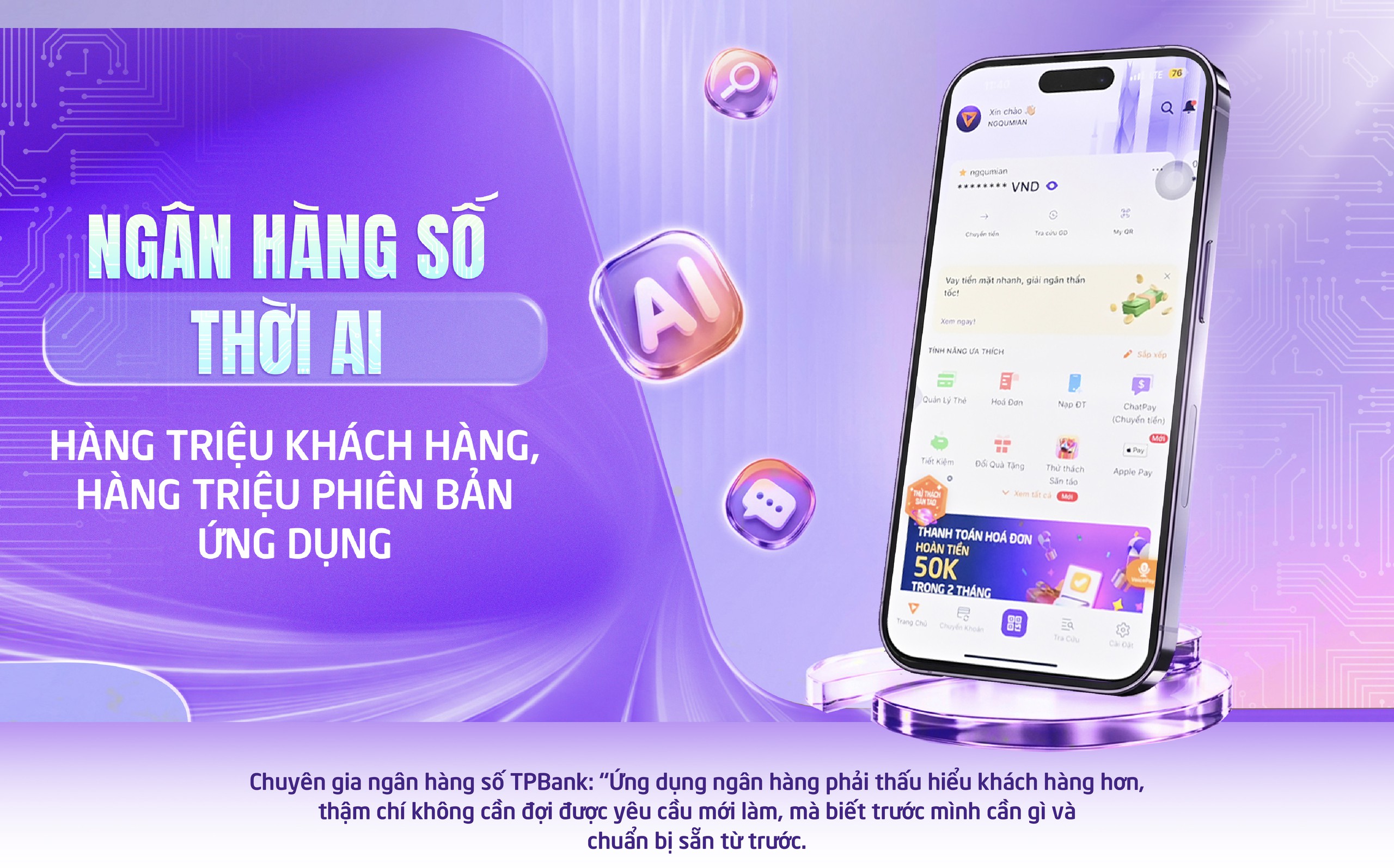 Ngân hàng số thời AI: Hàng triệu khách hàng, hàng triệu phiên bản ứng dụng