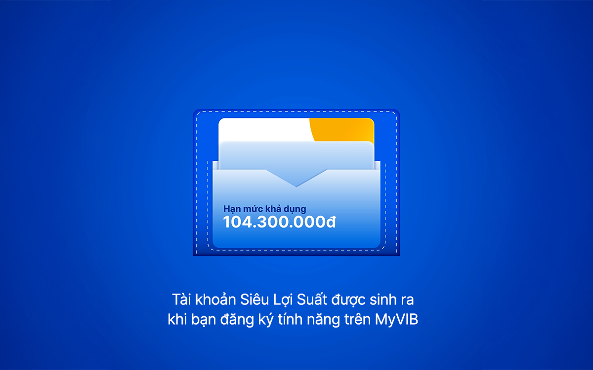 Tài khoản Siêu Lợi Suất VIB: Tiền chờ dùng sinh lời mỗi ngày đến 6%/năm, sẵn sàng cho mọi kế hoạch - Ảnh 2.