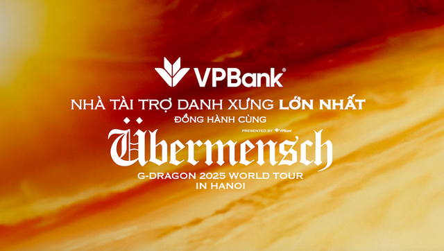 Hot: VPBank là nhà tài trợ danh xưng của G-DRAGON 2025 WORLD TOUR [Übermensch] IN HANOI - Ảnh 1.