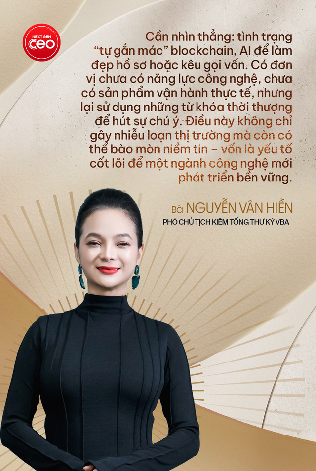 Phó Chủ tịch kiêm Tổng Thư ký VBA Nguyễn Vân Hiền: Khi blockchain và AI vào nhóm công nghệ chiến lược quốc gia, thị trường cần dự án có năng lực thật chứ không cần ‘mác công nghệ’ - Ảnh 2.