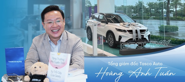 Tổng giám đốc Tasco Auto Hoàng Anh Tuấn: “Bắt tay Geely để bán xe Trung Quốc là tự nhận cái khó về mình, nhưng đáng để thử” - Ảnh 1.