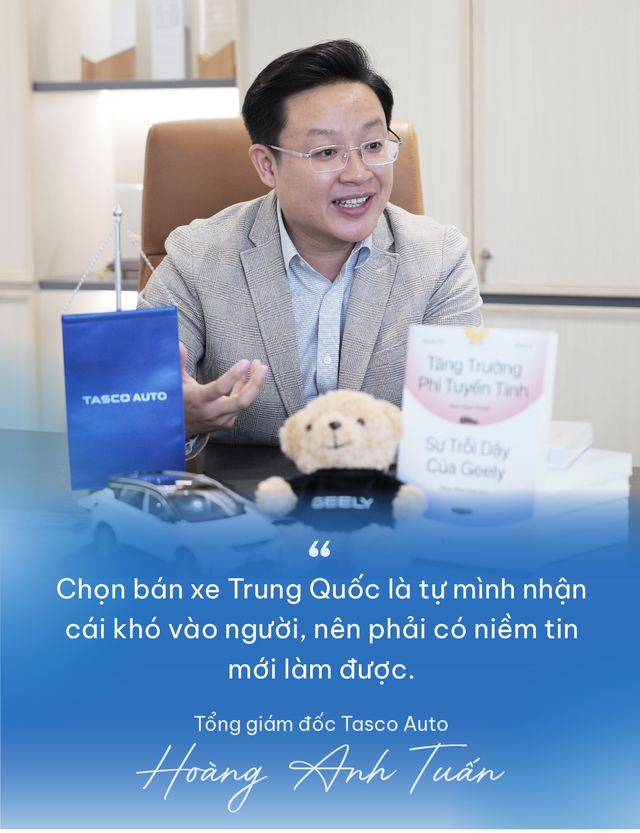 Tổng giám đốc Tasco Auto Hoàng Anh Tuấn: “Bắt tay Geely để bán xe Trung Quốc là tự nhận cái khó về mình, nhưng đáng để thử” - Ảnh 6.