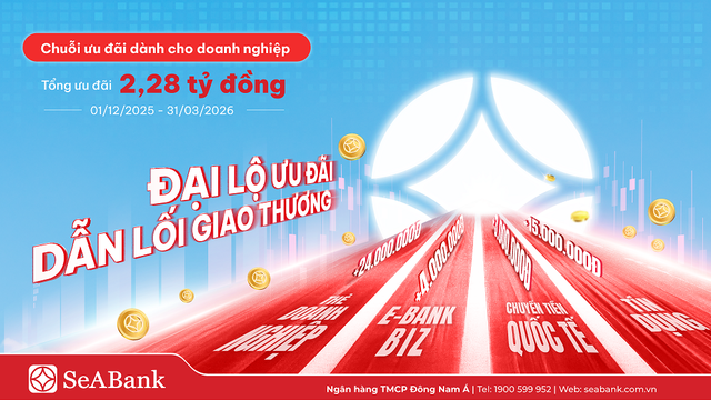 SeABank kích hoạt “đại lộ” ưu đãi cho đa dạng dịch vụ doanh nghiệp - Ảnh 1.