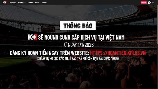 K+ chính thức thông báo dừng hoạt động, mở cổng hoàn tiền cho người dùng- Ảnh 1. K+ chính thức thông báo dừng hoạt động, mở cổng hoàn tiền cho người dùng- Ảnh 1.