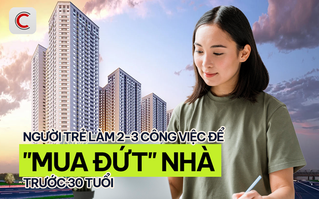 “Mua đứt” nhà trước tuổi 30: Người trẻ chấp nhận làm 2-3 công việc để tăng thu nhập- Ảnh 1. “Mua đứt” nhà trước tuổi 30: Người trẻ chấp nhận làm 2-3 công việc để tăng thu nhập- Ảnh 1.