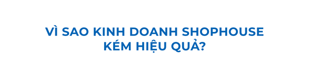 Buồn của shophouse triệu đô: Giá cao, mua vào dễ bán ra khó, bỏ hoang mòn mỏi chờ khách thuê- Ảnh 3. Buồn của shophouse triệu đô: Giá cao, mua vào dễ bán ra khó, bỏ hoang mòn mỏi chờ khách thuê- Ảnh 3.