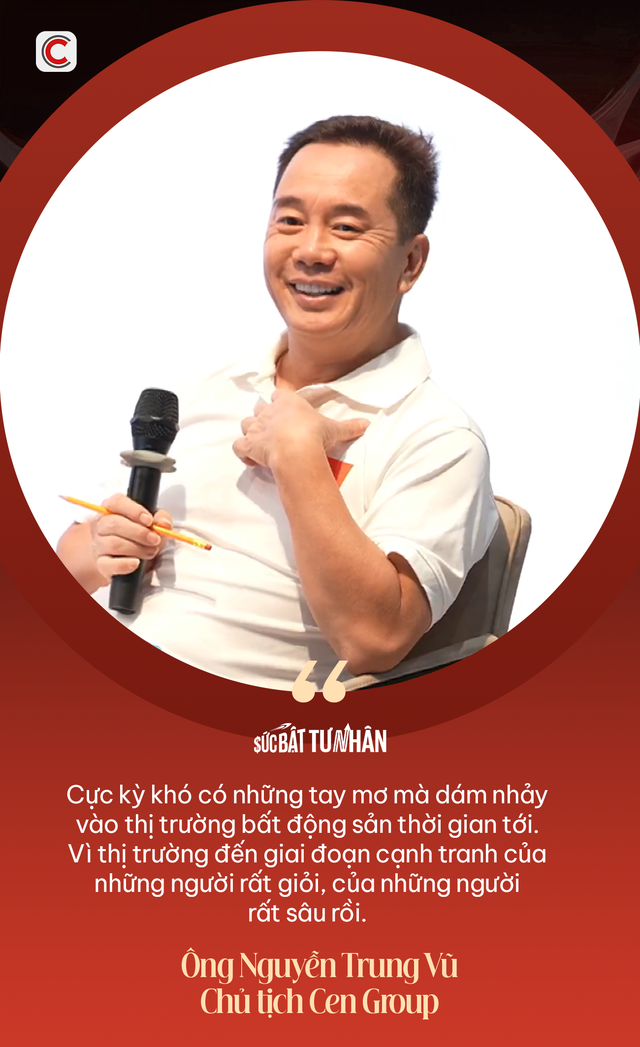Chủ tịch Cen Group Nguyễn Trung Vũ: Thị trường bất động sản Việt Nam không có chuyện Evergrande hay Country Garden, nhưng khó có “tay mơ” nhảy vào trong thời gian tới - Ảnh 1.