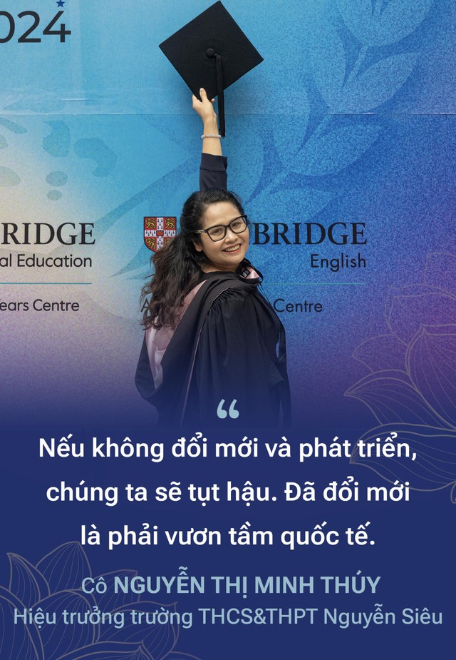 Nhà giáo Nguyễn Thị Minh Thuý: Một thập kỷ tiên phong đưa ngôi trường tư thục đầu tiên của Việt Nam thành trường Cambrige hàng đầu châu Á - Ảnh 4.