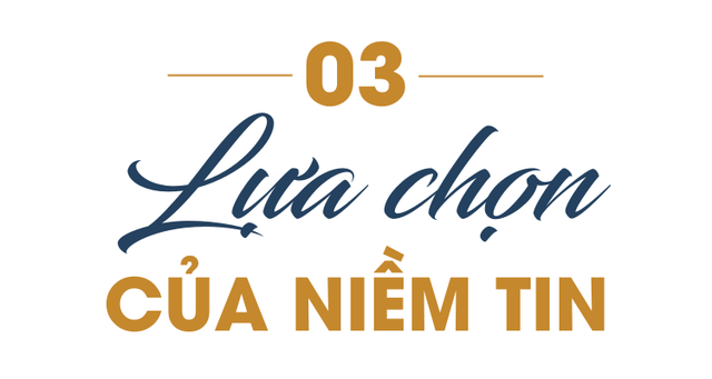 Lựa chọn của niềm tin - Ảnh 6.