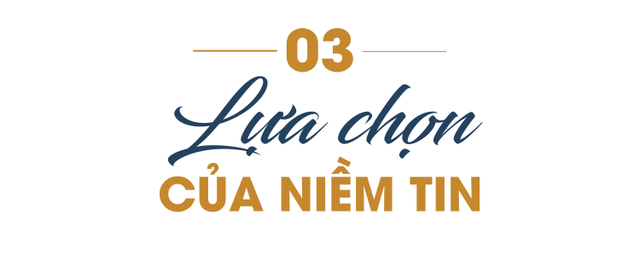 Lựa chọn của niềm tin - Ảnh 6.