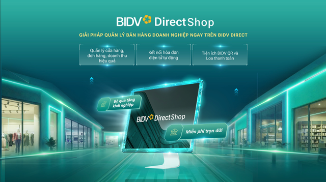 Quản lý bán hàng hiệu quả hơn với BIDV Direct Shop - Ảnh 1.