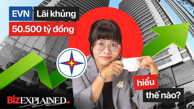 BizExplained: Phép màu giúp EVN xoá lỗ, ôm 150.000 tỷ gửi ngân hàng - Ảnh 1.