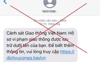 Nhận tin nhắn “phạt nguội” kèm đường link lạ, người dân cần cảnh giác