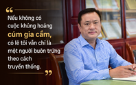 Mất 90% tài sản vì cúm gia cầm, người đàn ông miền Tây xây lại doanh nghiệp tiêu thụ 1 triệu quả trứng mỗi ngày