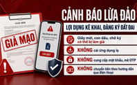Xuất hiện chiêu lừa cập nhật thông tin đất đai, người dân cần cảnh giác