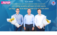 TalkShow - Sửa đổi, bổ sung Luật Trách nhiệm bồi thường của Nhà nước: Gỡ điểm nghẽn để bảo vệ tốt hơn quyền, lợi ích hợp pháp của người dân