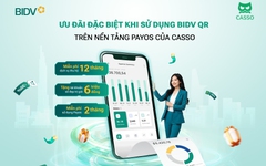 Những ưu đãi đặc biệt từ sự kết hợp BIDV - Casso