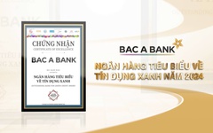 BAC A BANK hai năm liền nhận giải thưởng ngân hàng tiêu biểu về tín dụng xanh