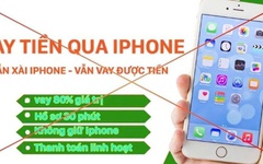 Triệt phá nhiều đường dây 'tín dụng đen' dưới hình thức vay qua iCloud