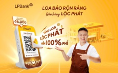 LPBank ra mắt Loa Lộc Phát: Trợ thủ đắc lực báo tin tiền về, chủ shop an tâm bùng nổ doanh thu
