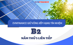 EVNFinance tiếp tục giữ vững xếp hạng tín nhiệm