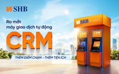 SHB ra mắt máy CRM - "điểm chạm" giao dịch mới cho khách hàng
