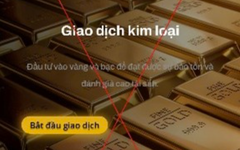 Cảnh báo lừa đảo khi tham gia đầu tư trên sàn giao dịch vàng quốc tế
