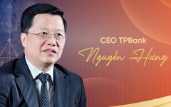CEO ngân hàng tuổi Ngọ Nguyễn Hưng: Từ người nhận 'ghế nóng' thời tái cấu trúc đến kiến trúc sư phía sau sự chuyển mình của TPBank