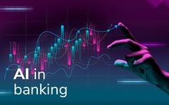 Ngân hàng nên đầu tư AI vào đâu và như thế nào để mang lại hiệu quả cao?