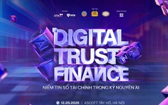 "Digital Trust in Finance 2026” - Kiến tạo niềm tin số tài chính trong kỷ nguyên AI