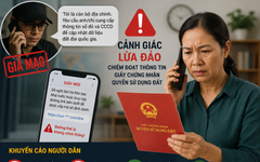 Xuất hiện thủ đoạn mạo danh cán bộ địa chính lừa cập nhật dữ liệu đất đai