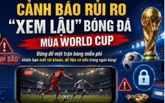 Cảnh báo rủi ro khi xem World Cup 2026 trên web lậu