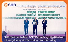 SHB được vinh danh TOP 10 doanh nghiệp tiêu biểu về năng lượng và môi trường xanh bền vững