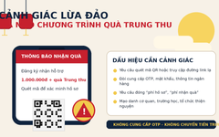 Cảnh báo thủ đoạn giả mạo chương trình thiện nguyện, tặng quà Trung thu để lừa đảo