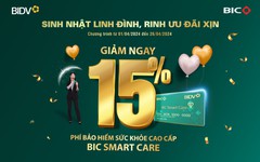 Ưu đãi 15% phí bảo hiểm sức khỏe cao cấp BIC Smart Care mừng sinh nhật BIDV