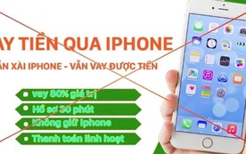 Triệt phá nhiều đường dây 'tín dụng đen' dưới hình thức vay qua iCloud