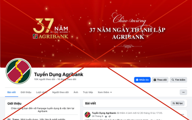 Agribank công bố loạt danh sách các trang fanpage, group giả mạo: Cảnh báo khách hàng cẩn trọng không mất tiền