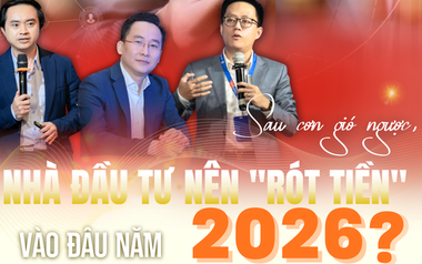 Sau cơn gió ngược, nhà đầu tư nên “rót tiền” vào đâu năm 2026?