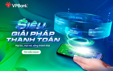 Siêu giải pháp thanh toán từ VPBank: Dấu ấn tiên phong – Đồng hành cùng mọi giao dịch