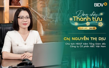 Chủ tịch ABC Việt Nam Nguyễn Thị Dịu: Người phụ nữ “luôn lo trước một bước” và hành trình gần hai thập kỷ đồng hành cùng BIDV