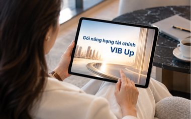 Cách VIB Up nâng hạng một hành trình tài chính nhiều nhu cầu cho khách hàng
