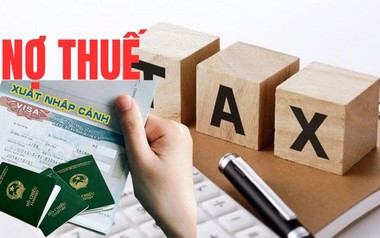 Thuế Hà Nội thông tin nóng tới 603 trường hợp nợ thuế hơn 71 tỷ đồng: Những ai sẽ bị tạm hoãn xuất cảnh?