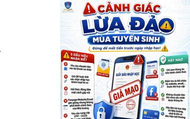 Cảnh giác trước thủ đoạn giả mạo các Trường đại học gửi giấy báo nhập học giả để chiếm đoạt tài sản